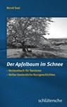 Der Apfelbaum im Schnee - Bernd Saal - 9783899933000