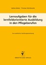 Lernaufgaben für die lernfeldorientierte Ausbildung in den Pflegeberufen - Sabine Balzer ; Thomas Mischkowitz - 9783899934519