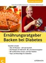 Ernährungsratgeber Backen bei Diabetes - Sven-David Müller-Nothmann ; Christiane Weißenberger - 9783899935264