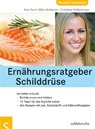 Ernährungsratgeber Schilddrüse - Sven-David Müller-Nothmann ; Christiane Weißenberger - 9783899935417
