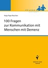 100 Fragen zur Kommunikation mit Menschen mit Demenz - Katja Pape-Raschen - 9783899937855