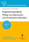 Formulierungshilfen Expertenstandard Pflege von Menschen mit chronischen Wunden - Stefanie Hellmann ; Rosa Rößlein - 9783899938128