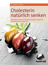 Cholesterin natürlich senken - Andrea Flemmer - 9783899938869