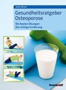 Gesundheitsratgeber Osteoporose - Heike Höfler - 9783899939491