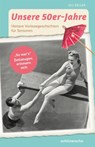 Unsere 50er-Jahre - Uli Zeller - 9783899939880