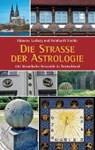 Ludwig, K: Straße der Astrologie - LUDWIG,  Klemens ; Stiehle, Reinhardt - 9783899972498