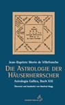 Die Astrologie der Häuserherrscher - Jean-Baptiste Morin de Villefranche - 9783899972825