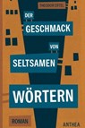 Der Geschmack von seltsamen Wörtern - Theodor Ertel - 9783899984699