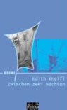 Zwischen zwei Nächten - KNEIFL,  Edith - 9783900399498