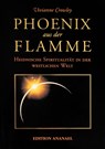 Phoenix aus der Flamme - Vivianne Crowley - 9783901134081