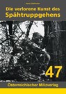 Die verlorene Kunst des Spähtruppgehens - Edelmaier Johann - 9783901185687