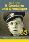 B-Gendarm und Grenzjäger 1954-1956 - Hofer Josef - 9783901185823