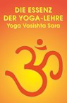 Die Essenz der Yoga-Lehre -  - 9783901226120