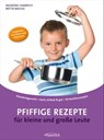 Pfiffige Rezepte für kleine und große Leute - Ingeborg Hanreich ; Britta Macho - 9783901518294