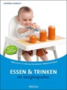 Essen und Trinken im Säuglingsalter - Ingeborg Hanreich - 9783901518492
