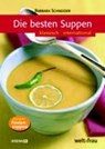 Die besten Suppen - SCHNEIDER,  Barbara - 9783902351951