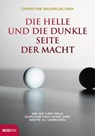 Die helle und die dunkle Seite der Macht - Christine Bauer-Jelinek - 9783902404688