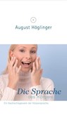 Die Sprache des Körpers - Dr. August Höglinger - 9783902410238