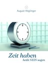 Zeit haben heißt NEIN sagen - Dr. August Höglinger - 9783902410313