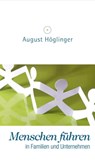 Menschen führen - Dr. August Höglinger - 9783902410344