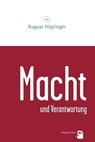 Macht und Verantwortung - Dr. August Höglinger - 9783902410368