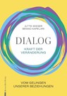 Dialog - Kraft der Veränderung - Jutta Wieser ; Benno Kapelari - 9783902625977