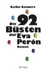 Gamerro, C: 92 Büsten der Eva Perón - GAMERRO,  Carlos - 9783902711731