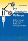 Die Chinesische Heillampe - Günter Harnisch - 9783902735263