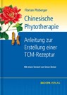 Chinesische Phytotherapie - Florian Ploberger - 9783902735430