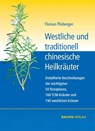 Westliche und traditionell chinesische Heilkräuter - Florian Ploberger - 9783902735966