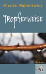 Tropfenweise - Nicole Makarewicz - 9783902924254