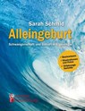 Alleingeburt - Schwangerschaft und Geburt in Eigenregie - Sarah Schmid - 9783902943330