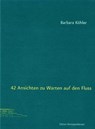 42 Ansichten zu Warten auf den Fluss - Barbara Köhler - 9783902951281