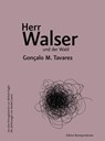 Herr Walser und der Wald - Gonçalo M. Tavares - 9783902951595