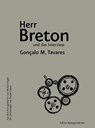 Herr Breton und das Interview - Gonçalo M. Tavares - 9783902951601