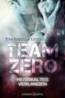 Team Zero - Heißkaltes Verlangen - Eva Isabella Leitold - 9783902972903