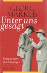 Unter uns gesagt - Georg Markus - 9783902998583