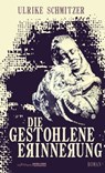 Die gestohlene Erinnerung - Ulrike Schmitzer - 9783903005679
