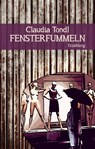 Fensterfummeln - Claudia Tondl - 9783903005792