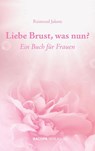 Liebe Brust, was nun? - Raimund Jakesz - 9783903071803