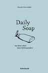 Daily Soap - Pascale Osterwalder - 9783903081888