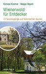 Wienerwald für Entdecker - Konrad Kramar ; Beppo Beyerl - 9783903083110