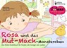 Rosa und das Mut-Mach-Monsterchen - Sigrun Eder ; Hannah-Marie Heine ; Birgit Brandl Benetseder - 9783903085305