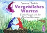 Vergebliches Warten - Familie Vogel und der Abschied für immer - Verena Herleth - 9783903085404