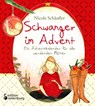 Schwanger im Advent - Ein Adventskalender für alle werdenden Mütter - Nicole Schäufler - 9783903085862