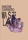 Simone Carneiro: Wasteland - Roland Schony - 9783903172883