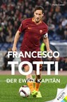 Francesco Totti - Paolo Condò - 9783903183445