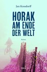 Horak am Ende der Welt - Jan Kossdorff - 9783903184909
