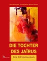 DIE TOCHTER DES JAÏRUS - Doris Kloimstein ; Ursula Fischer ; Renate Minarz - 9783903190603