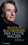 Der letzte Walzer - Rudolf Buchbinder ; Axel Brüggemann - 9783903217553